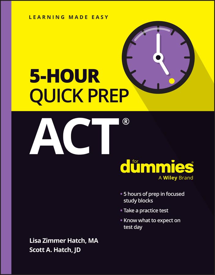 ACT 5-Hour Quick Prep For Dummies by Lisa Zimmer Hatch | Goodreads