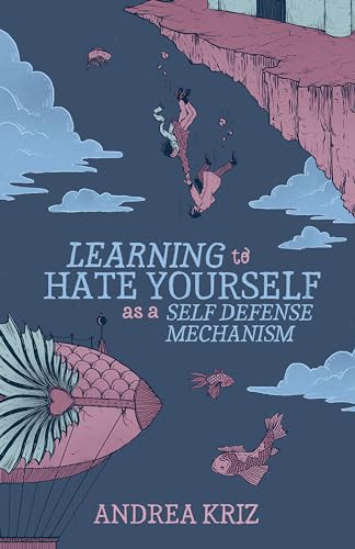 Learning to Hate Yourself as a Self-Defense Mechanism book cover