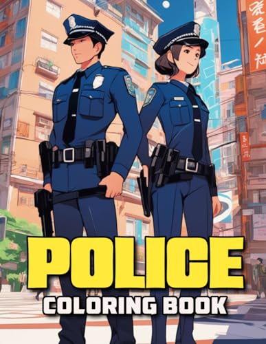 Police Coloring Book: An Effective Way For Relaxation And Stress Relief