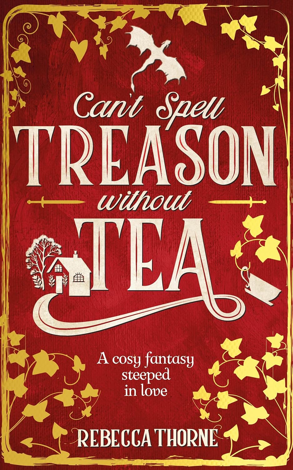 Can't Spell Treason Without Tea (Tomes & Tea, #1)