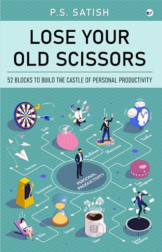 Lose your old scissors: 52 Blocks to build the Castle of Personal Productivity