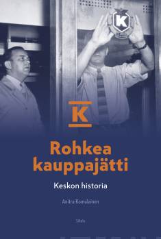 Rohkea kauppajätti: Keskon historia