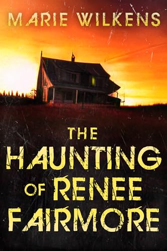 The Haunting of Renee Fairmore