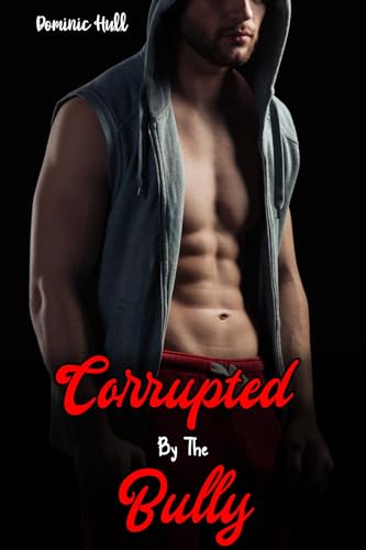 Corrupted by the Bully