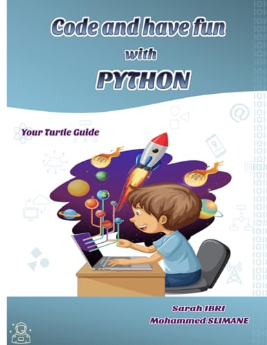 Code and Have Fun with Python: Your Turtle Guide by Sarah Ibri | Goodreads