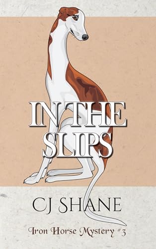 In the Slips: Iron Horse Mystery #3