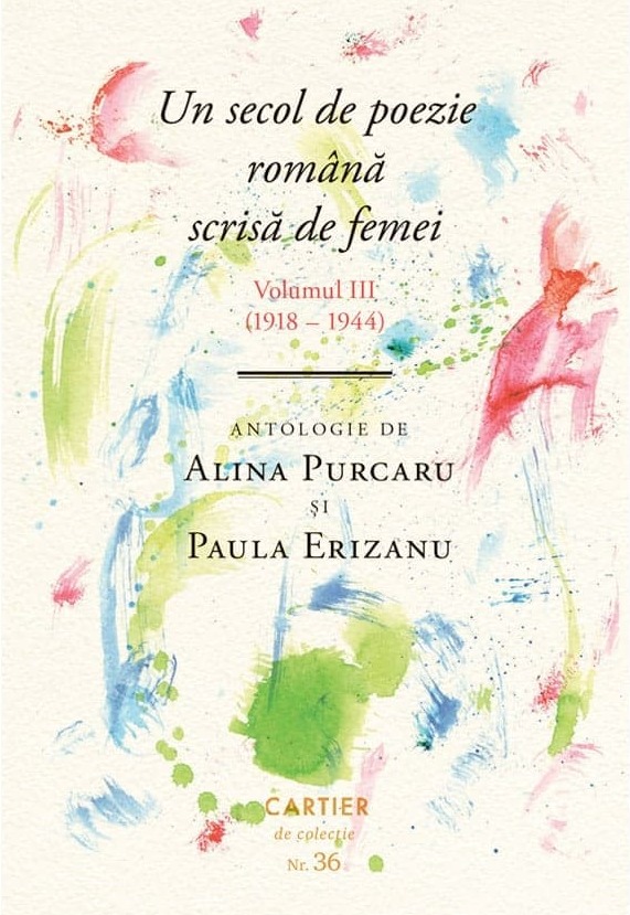 Un secol de poezie română scrisă de femei. Volumul III