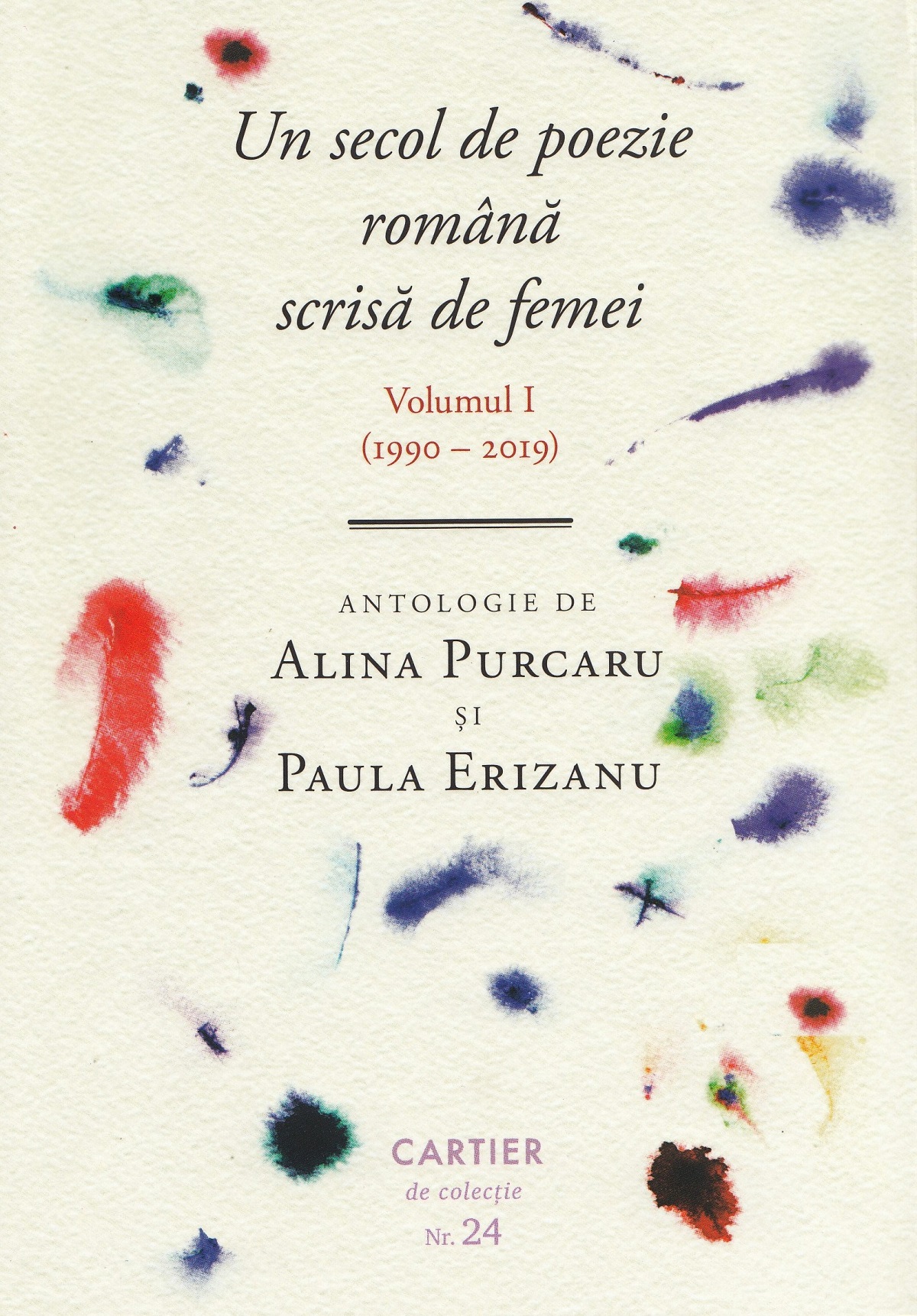 Un secol de poezie română scrisă de femei. Volumul I