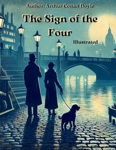 The Sign of the Four (Illustrated).: The Adventures of Sherlock Holmes ...