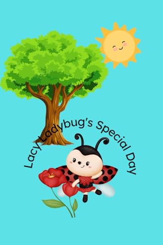 Lacy Ladybug Lacy Ladybug's Special Day by Jamie Kay McIntyre | Goodreads