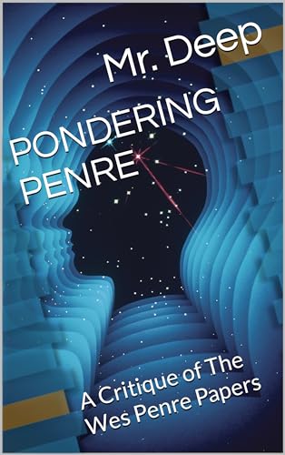 PONDERING PENRE: A Brief Critique of The Wes Penre Papers by Mr. Deep ...