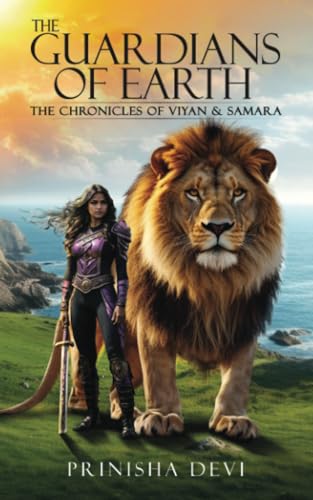 The Guardians of Earth: The Chronicles of Viyan and Samara