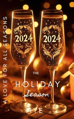 The Holiday Season: A Love For All Seasons Novella