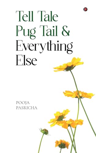 Tell Tale Pug Tail & Everything Else