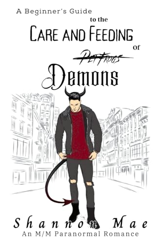 A Beginner’s Guide to the Care and Feeding of Demons