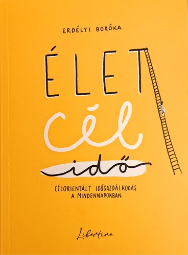 Élet, cél, idő