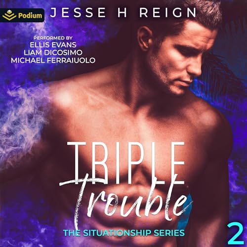 Triple Trouble (The Situationship #2)