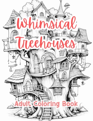 Whimsical Treehouses Adult Coloring Book Adult Coloring Pages Printable