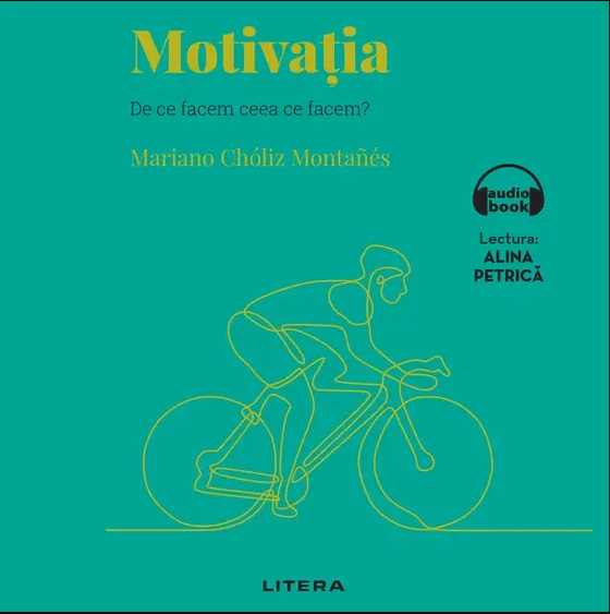 Motivatia: De ce facem ceea ce facem?