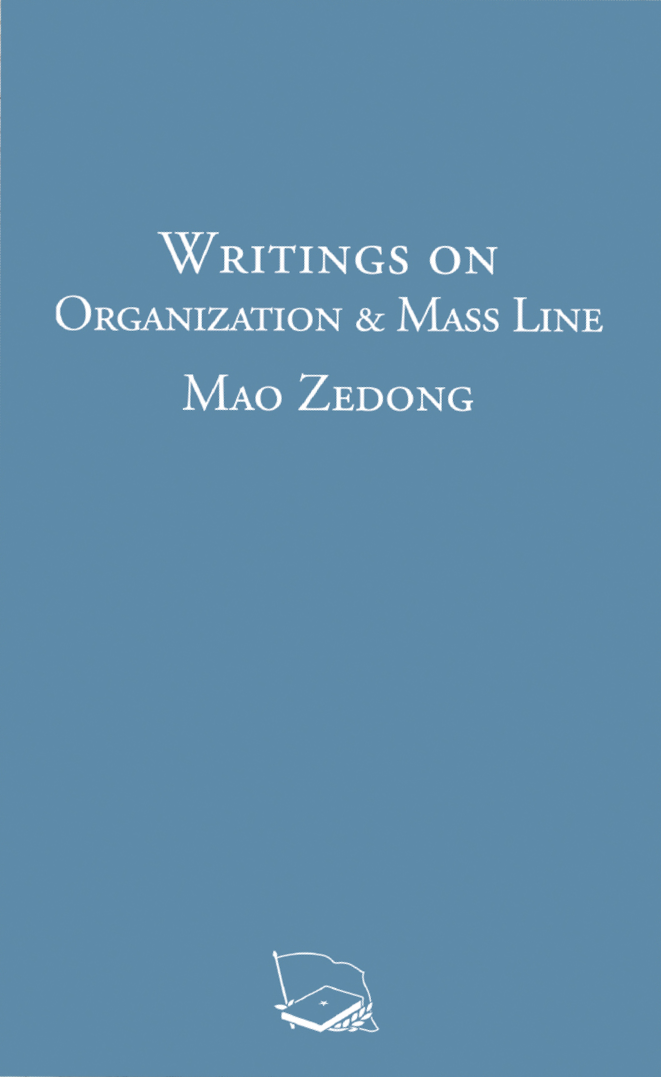 Writings on Organization and Mass Line