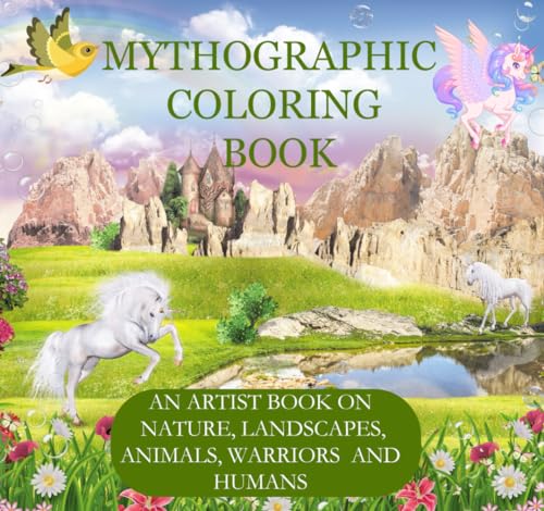 MYTHOGRAPHIC COLORING BOOK: NATURE | LANDSCAPES | WARRIORS | ANIMALS COLORING BOOK FOR ADULTS by ...