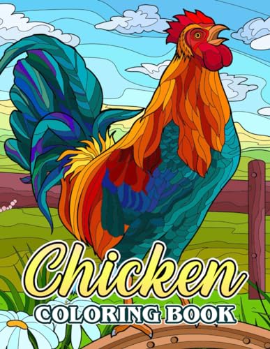 Chicken Coloring Book: Amazing Drawings - For Lovers by Kittie Cordell