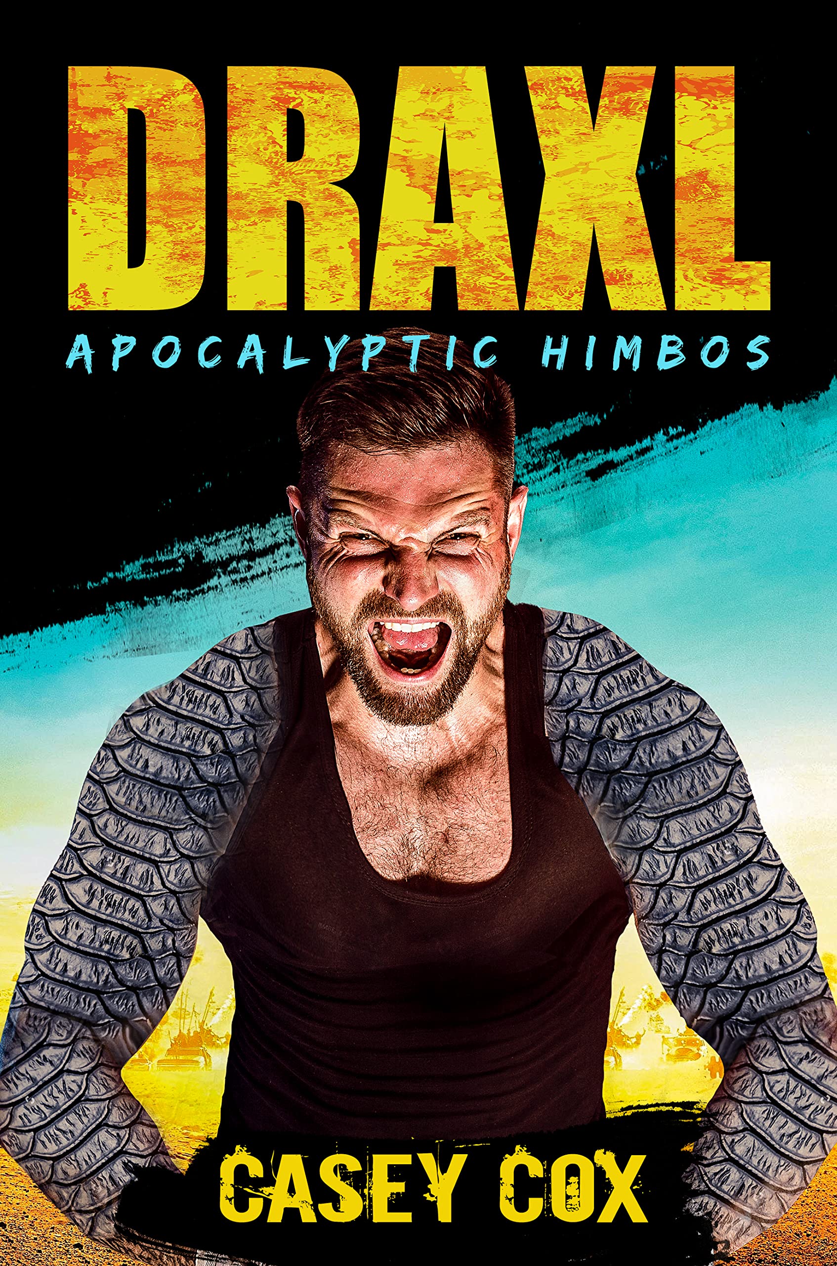 Draxl: Apocalyptic Himbos by Casey Cox | Goodreads
