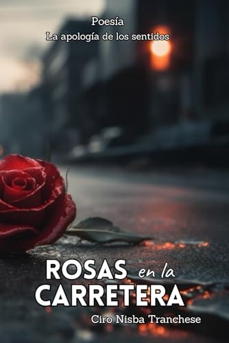 Rosas en la carretera