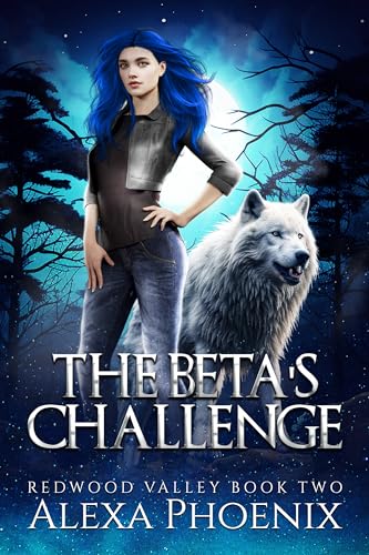 The Beta's Challenge: Redwood Valley Book 2
