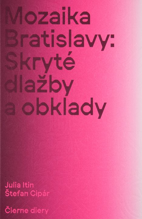 Mozaika Bratislavy: Skryté dlažby a obklady
