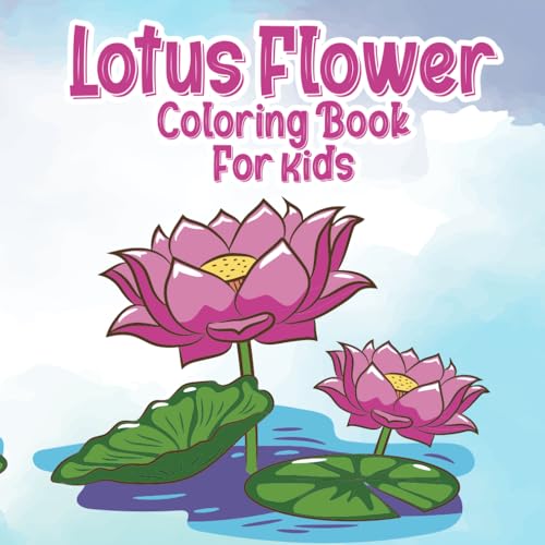 Lotus Flower Coloring Book For Kids by Rashid Goodreads