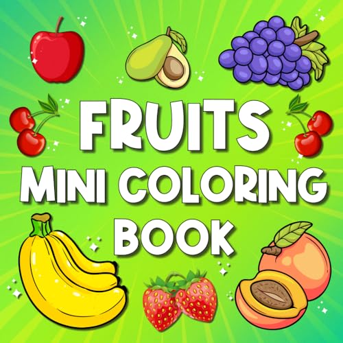 Mini Coloring Book: Fruits: Bold & Easy Designs For Kids And Adults by