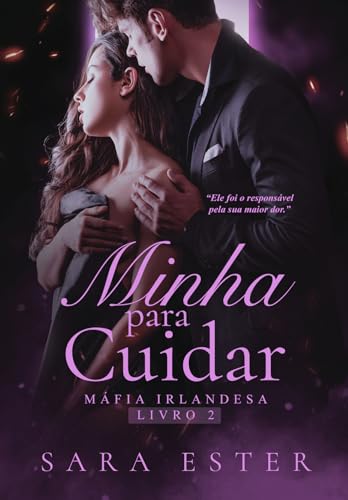 MINHA PARA CUIDAR (Máfia irlandesa Livro 2)