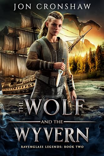 The Wolf and the Wyvern: A Coming-of-Age Epic Fantasy Adventure