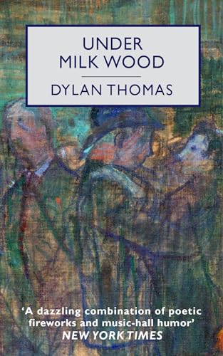 Under Milk Wood: A Play for Voices by Dylan Thomas | Goodreads
