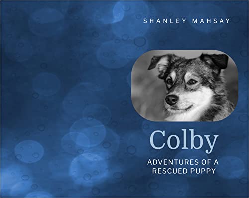 Colby: Adventures of a Rescued Puppy