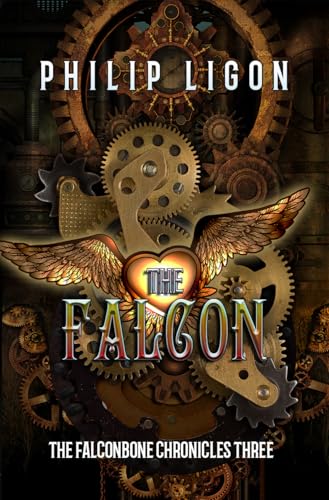 The Falcon (The Falconbone Series Book 3) by Philip Ligon | Goodreads
