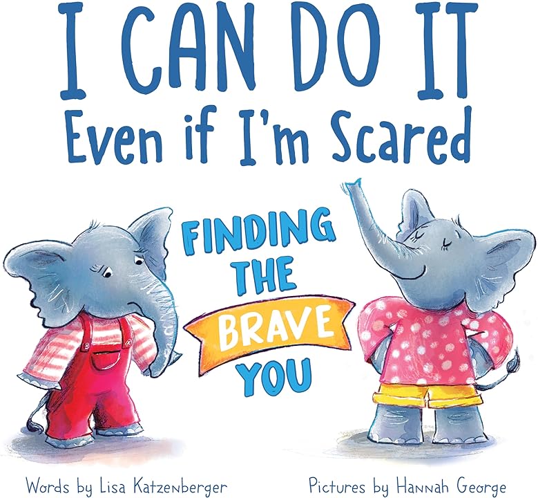 I Can Do It Even If I'm Scared: Finding the Brave You