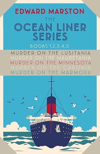 The Ocean Liner Series: Books 1, 2, 3, 4, 5: Murder on the Lusitania, Murder on the Mauretania, Murder on the Minnesota, Murder on the Caronia, Murder on the Marmora
