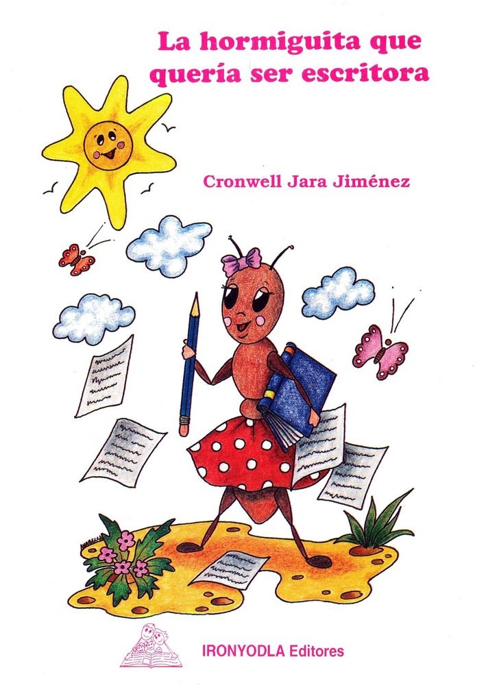 La hormiguita que queria ser escritora by Cronwell Jara Goodreads