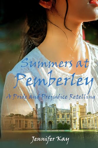Summers at Pemberley: A Pride and Prejudice Retelling