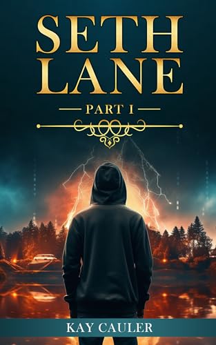 Seth Lane Part I: A Dystopian Supernatural Series for Teens and Young Adults