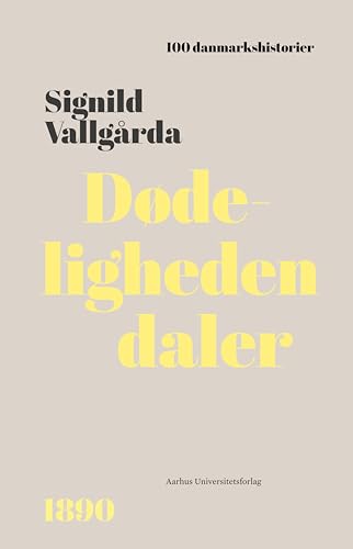 Dødeligheden daler: 1890 (100 danmarkshistorier Book 72)