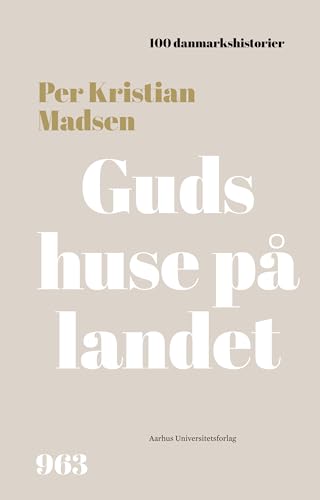Guds huse på landet: 963 (100 danmarkshistorier Book 71)