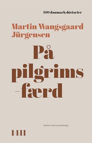 På pilgrimsfærd: 1411 (100 danmarkshistorier Book 74)