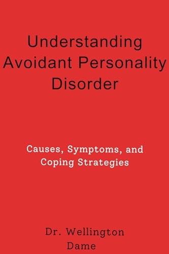 Understanding Avoidant Personality Disorder: Causes, Symptoms, and ...