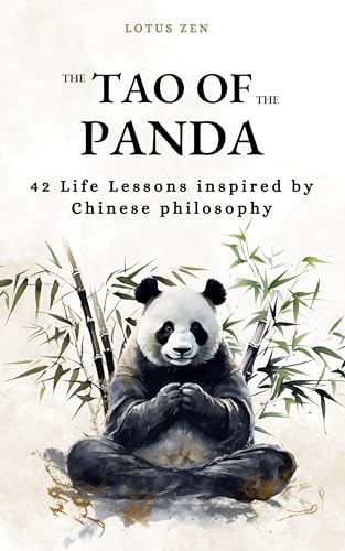 The Tao of the Panda: 42 Life Lessons inspired by Chinese philosophy (harmony and mental well-being)