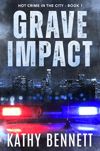 GRAVE IMPACT: Hot Crime in the City - Book 1