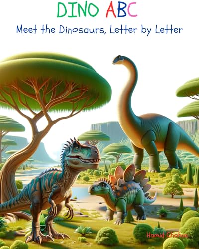 DINO ABC, Meet the Dinosaurs, Letter by Letter - An Alphabet Book for Kids