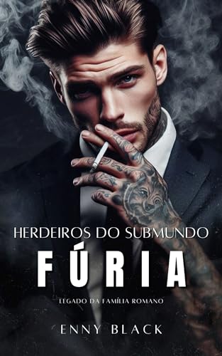 FÚRIA (Herdeiros do Submundo Livro 1)